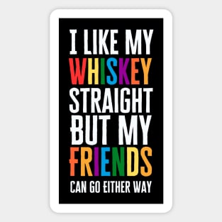 I Like My Whiskey Straight Magnet